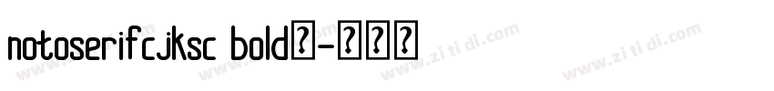 notoserifcjksc bold字字体转换